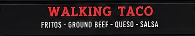 Menu sign: Walking Taco — Fritos, ground beef, queso, salsa